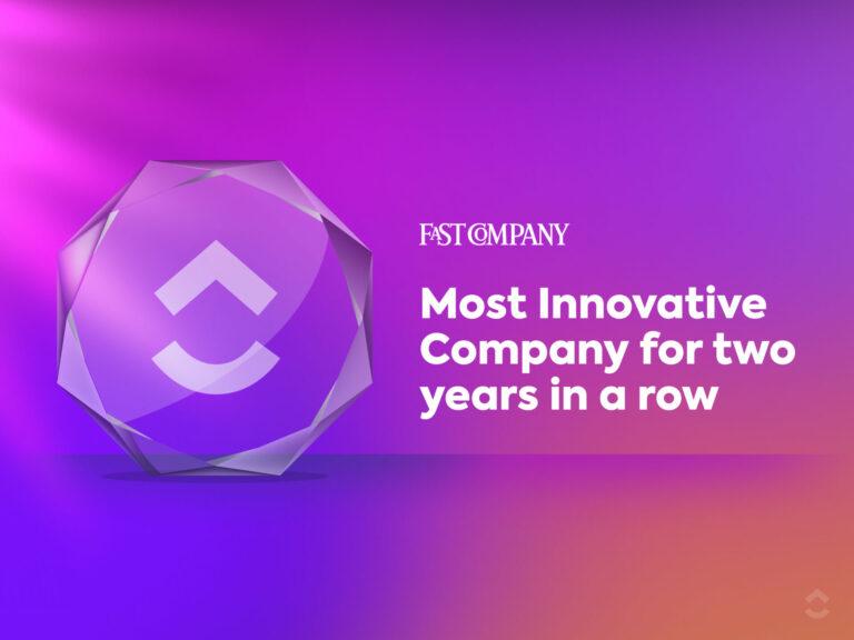 ClickUp Named To Fast Companys Annual List Of The Worlds Most