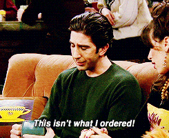 this isn't what I ordered friends gif