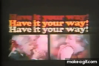 Have it your way advertisement