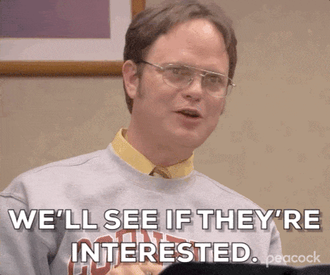 dwight saying we'll see