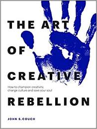 The Art of Creative Rebellion book