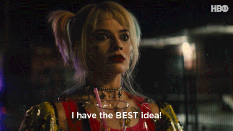 Harley Quinn saying I have the best idea gif