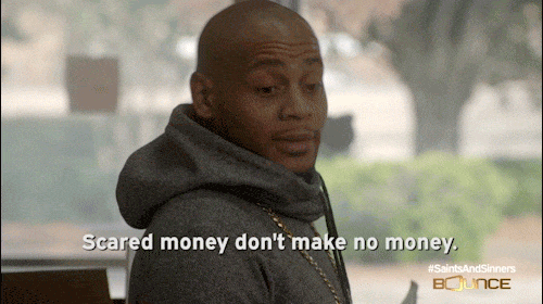 a man saying scared money don't make money