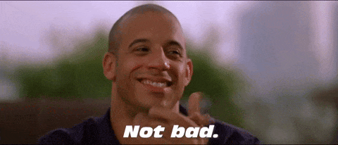 Vin Diesel saying not bad