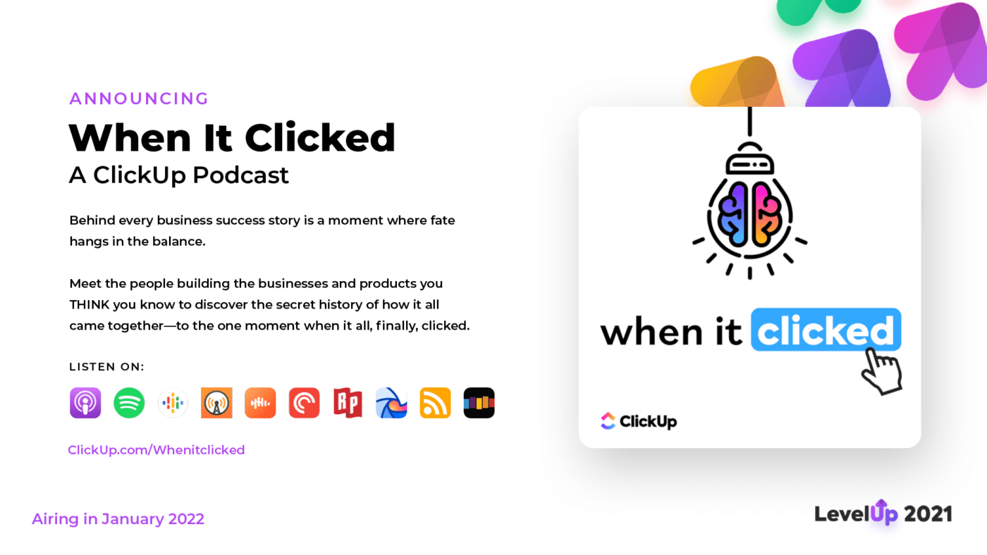 When It Clicked Podcast ClickUp LevelUp 2021