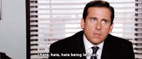 i hate being left out michael scott gif