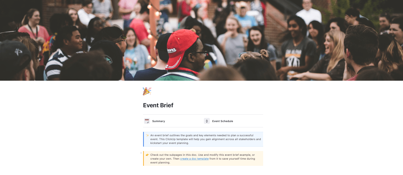 The Event Brief Template by ClickUp will help you gain alignment across all stakeholders and kickstart your event planning.  