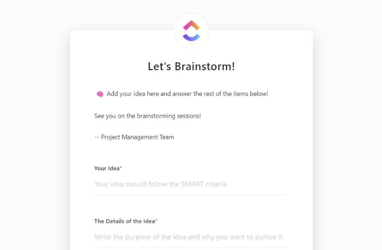 Prioritize, organize, and visualize your ideas in the form of actionable tasks using ClickUp’s Brainstorm Ideas Template
