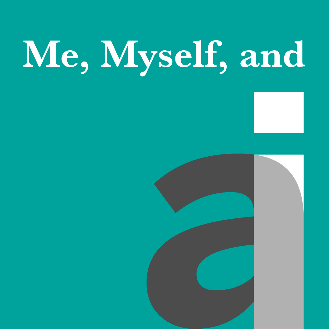 Me, Myself, en AI Podcastafbeelding