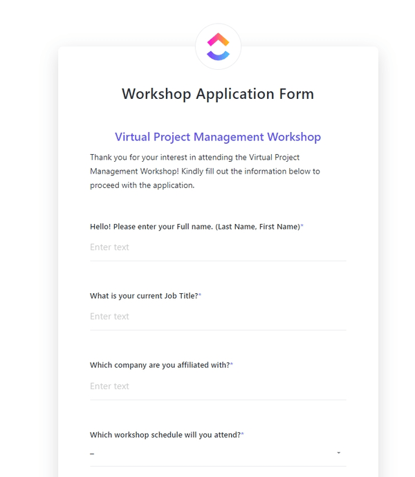 ClickUp's Application Form Template is designed to help you capture and manage applications from potential attendees.