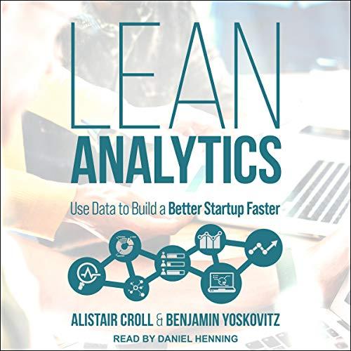 Lean Analytics- Use Data to Build a Better Startup Faster clickup