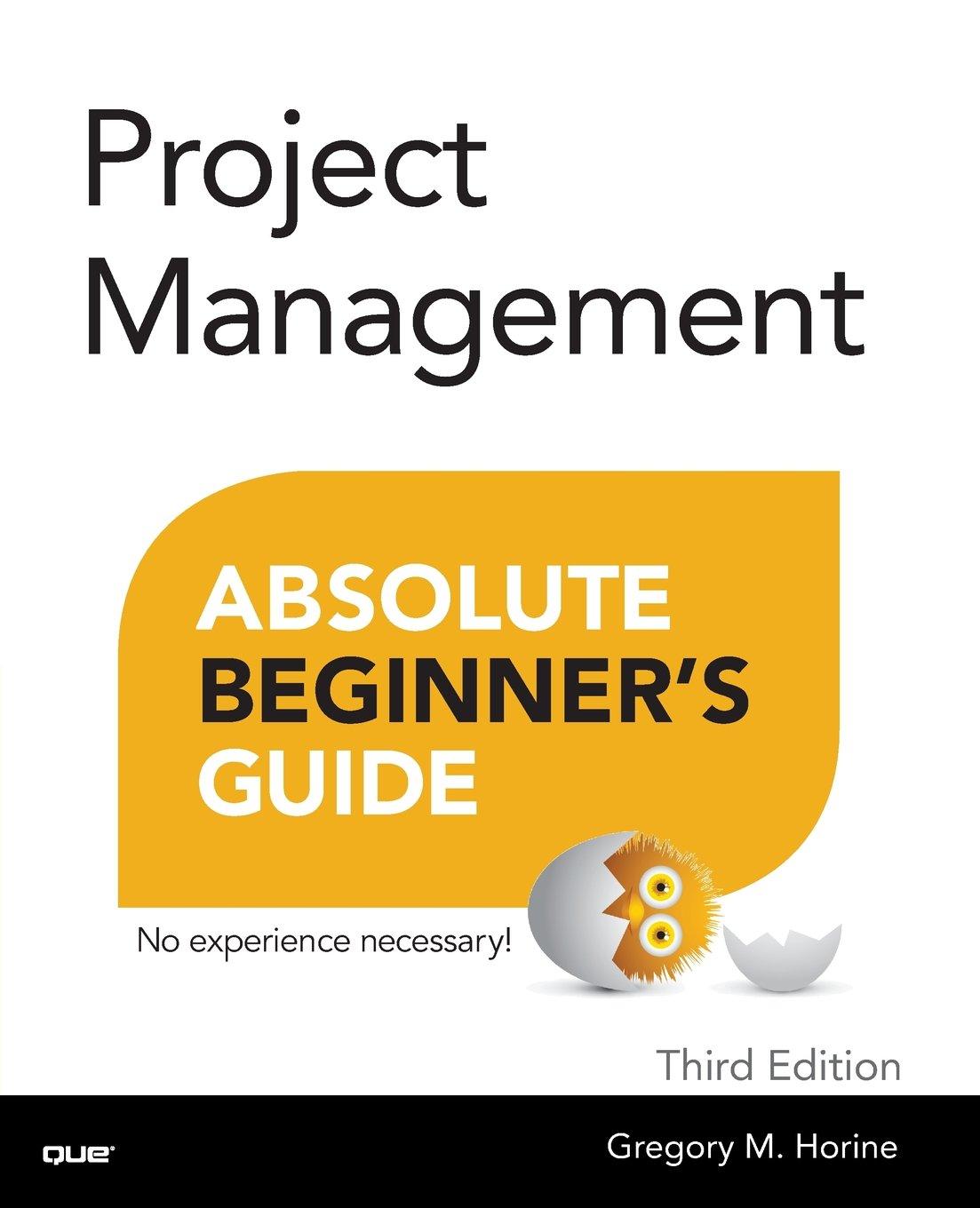 Project Management Absolute Beginner's Guide