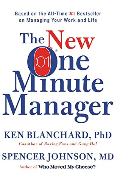The One Minute Manager by Kenneth Blanchard and Spencer Johnson