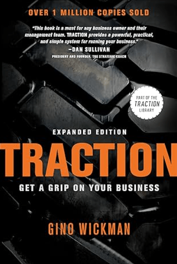 Traction: Get a Grip on Your Business by Gino Wickman