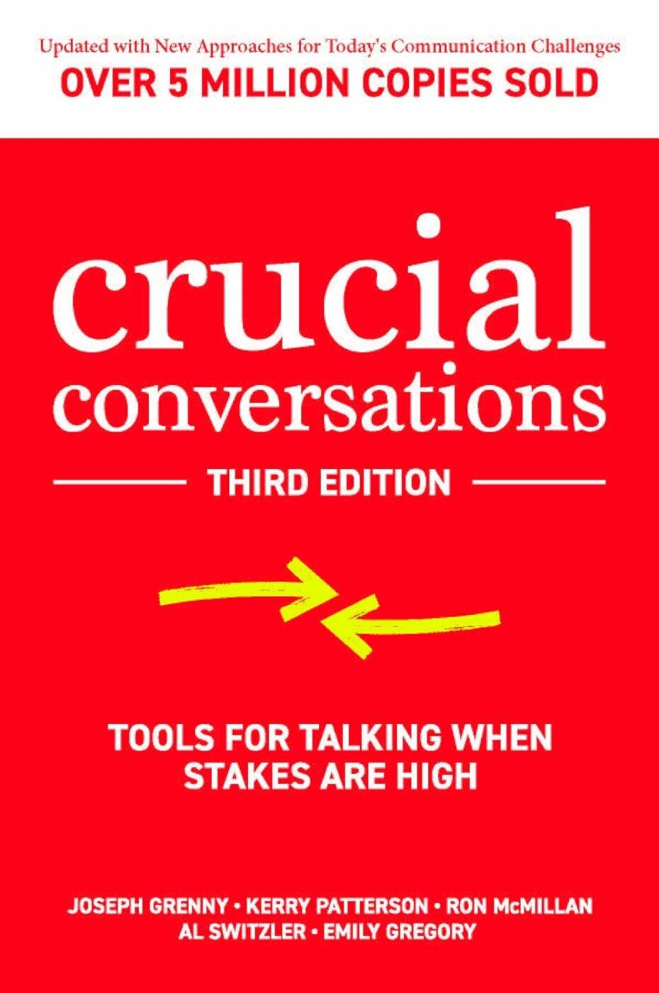 Op zoek naar boeken over communicatievaardigheden? Probeer Crucial Conversations van Joseph Grenny, Kerry Patterson, Ron McMillan, Al Switzler & Emily Gregory