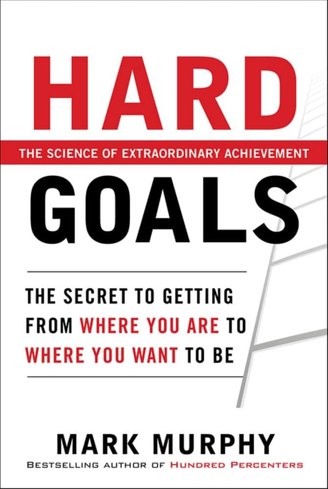 Hard Goals by Mark Murphy