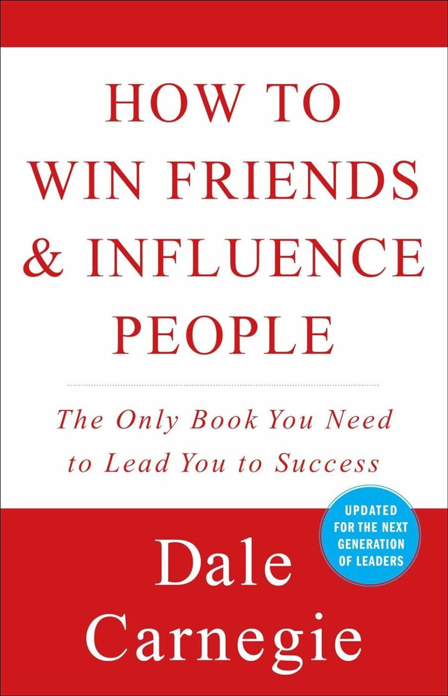How to Win Friends and Influence People by Dale Carnegie is one of the oldest communication skills books still popular today