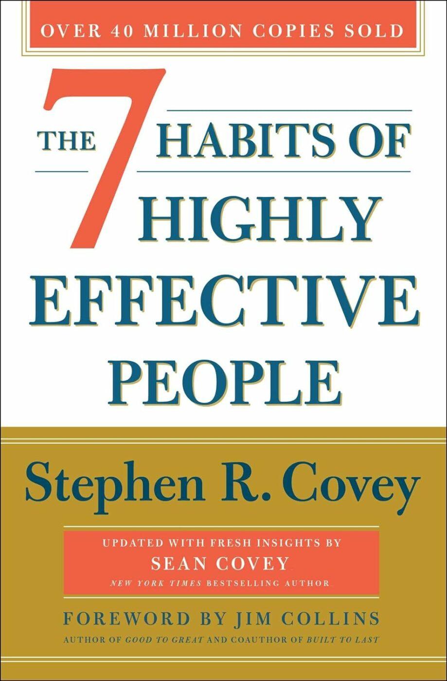 Os 7 Hábitos das Pessoas Altamente Eficazes: Lições poderosas de mudança pessoal, de Stephen Covey