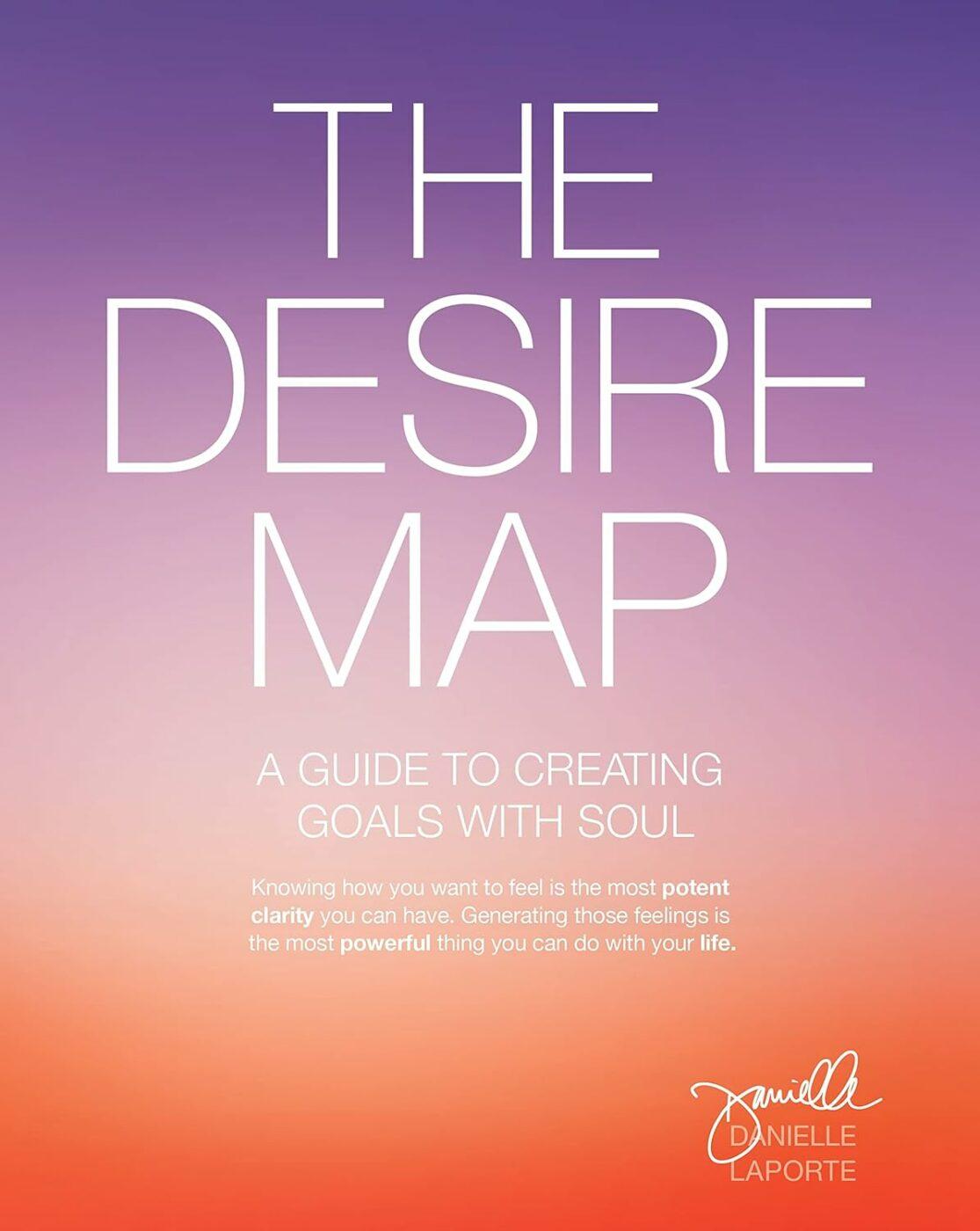 The Desire Map by Danielle LaPorte 