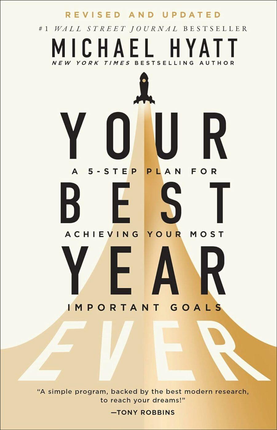 Your Best Year Ever by Michael Hyatt 