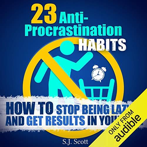 23 Anti-Procrastination Habits