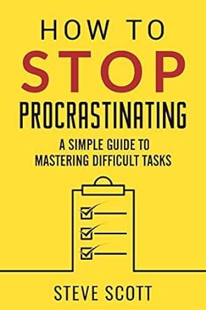 How to Stop Procrastinating