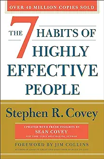 The 7 Habits of Highly Effective People