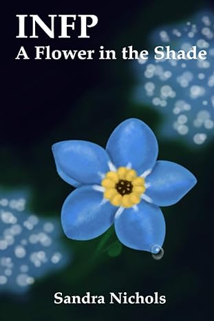 A Flower in the Shade by Sandra Nichols