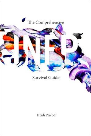The Comprehensive INFP Survival Guide by Heidi Priebe