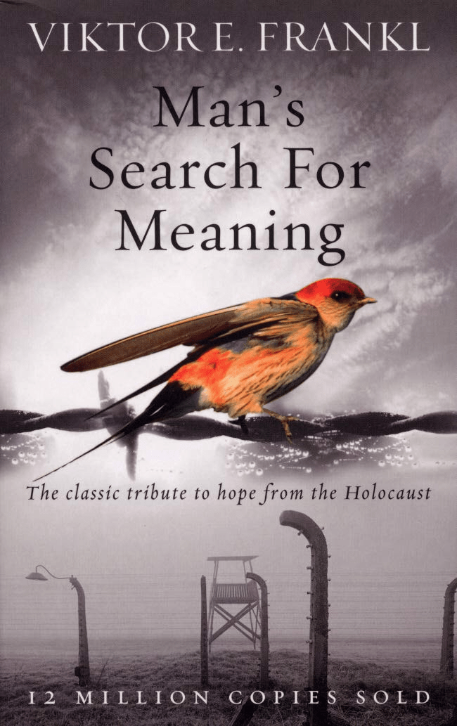 Man's Search for Meaning by Viktor Frankl