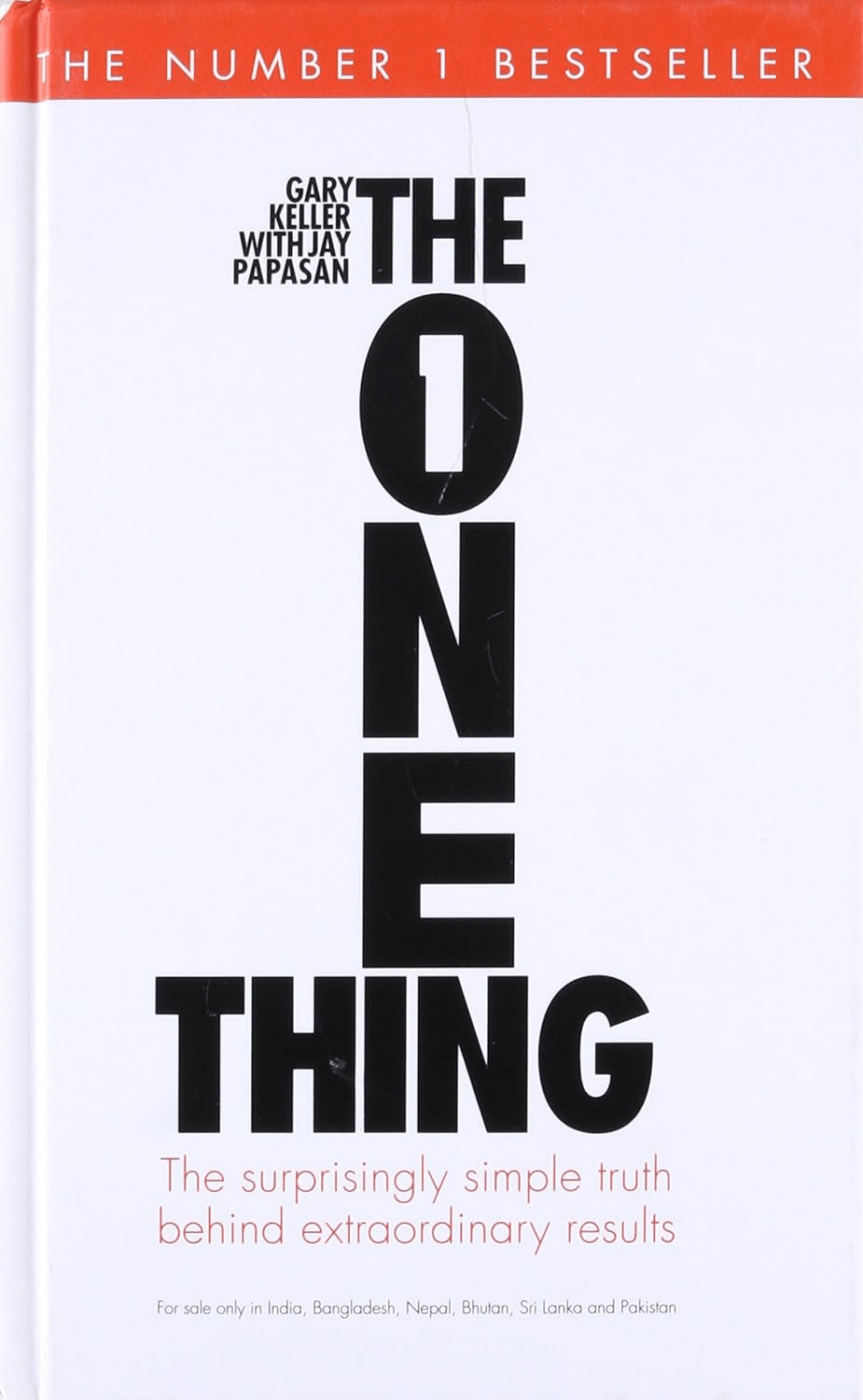 The One Thing by Gary W. Keller