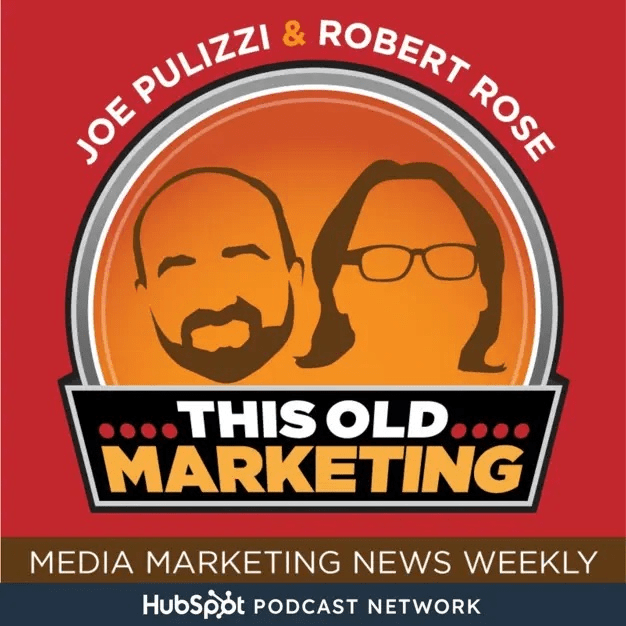 This Old Marketing with Joe Pulizzi and Robert Rose is one of the famous content marketing podcasts