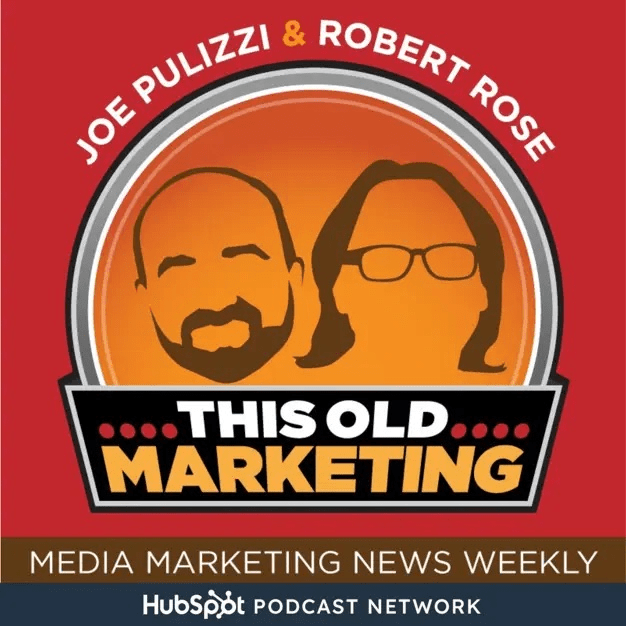 This Old Marketing with Joe Pulizzi and Robert Rose es uno de los famosos podcasts de marketing de contenidos