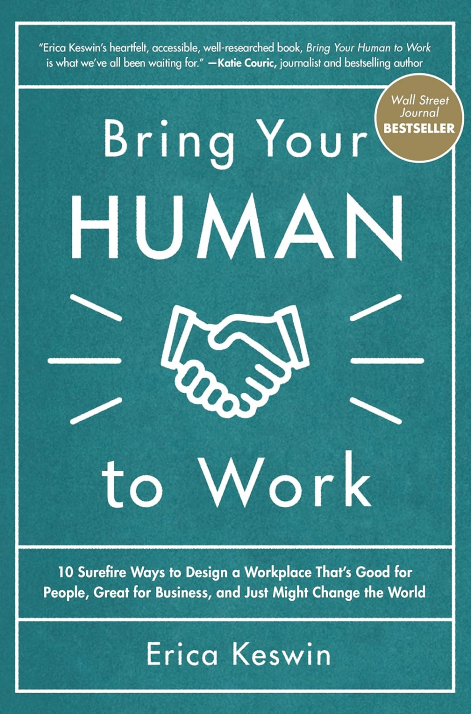 Traga seu ser humano para o trabalho, de Erica Keswin