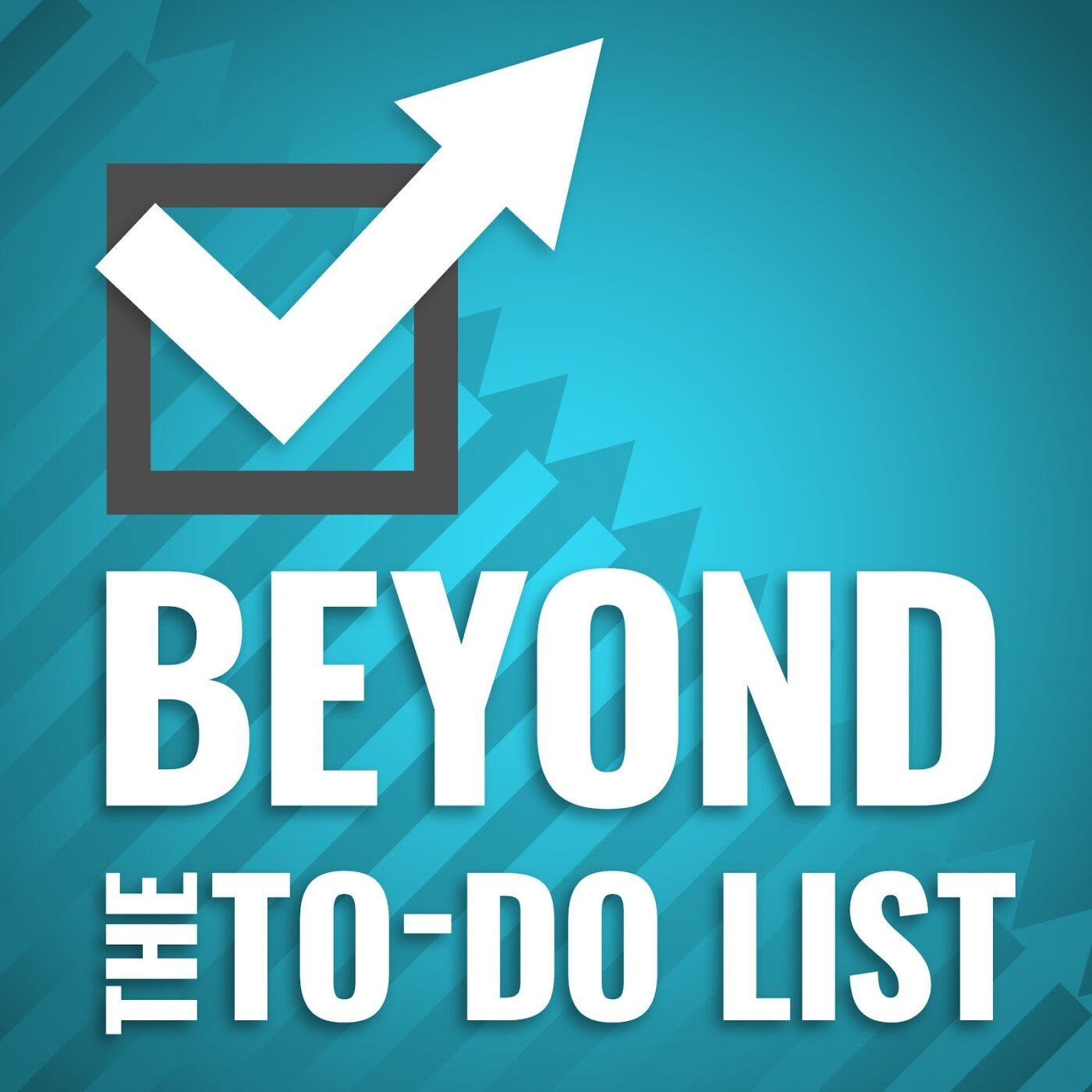 Beyond the To-Do List