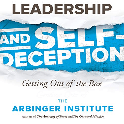 Leadership and Self-Deception Book Summary at a Glance