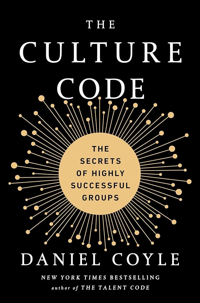 "The Culture Code" by Daniel Coyle
