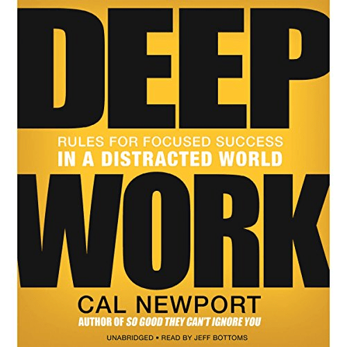 Deep Work by Cal Newport