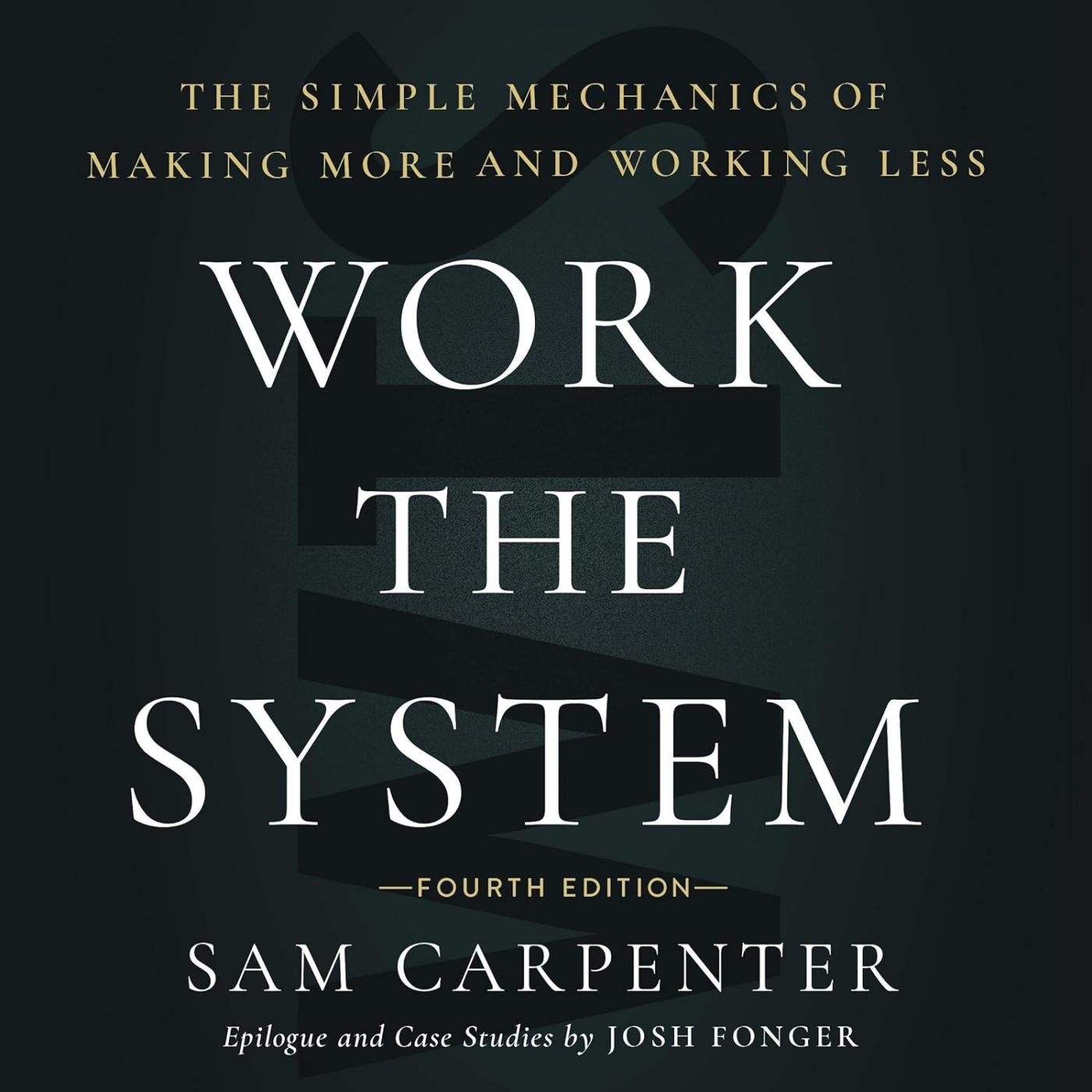 Work the System by Sam Carpenter