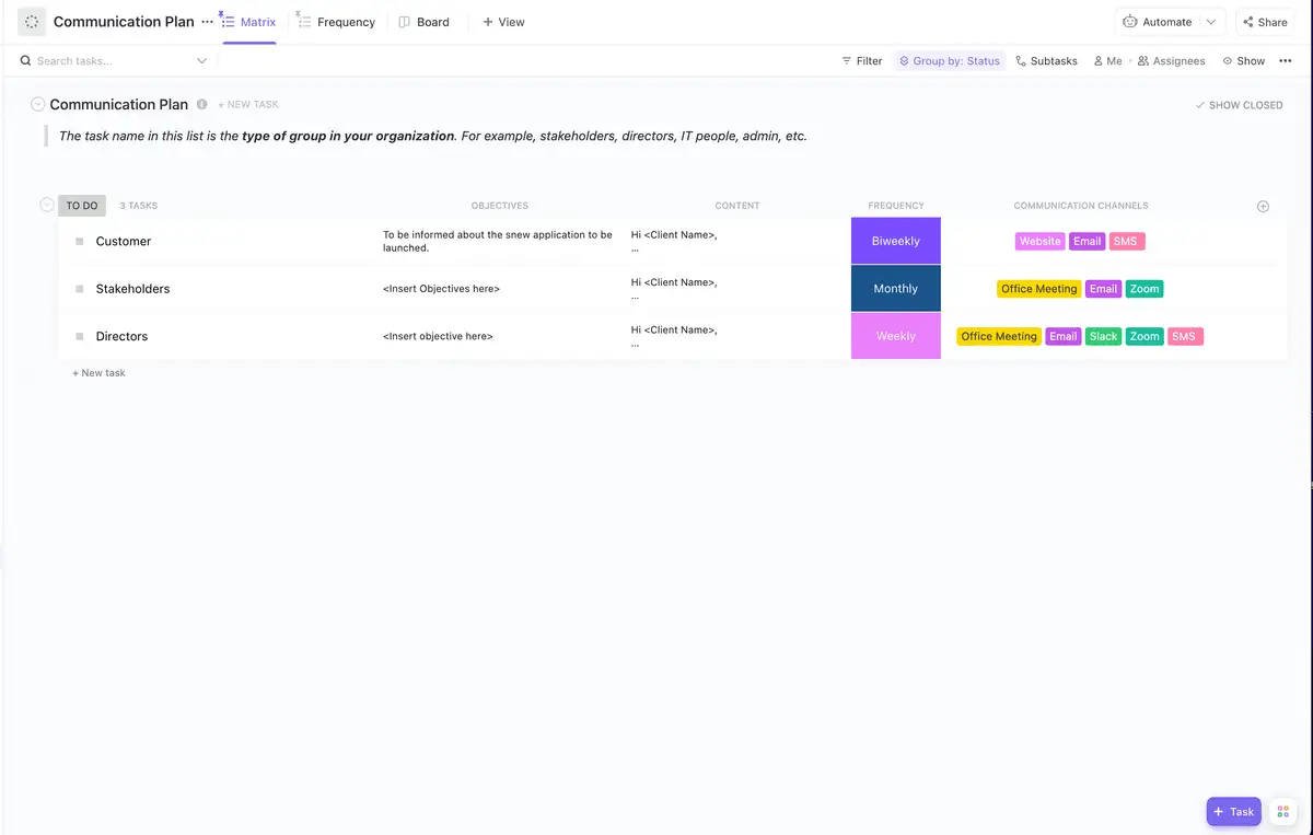 View, track, and manage communication with internal and external stakeholders all in one place with ClickUp Messaging Matrix Template