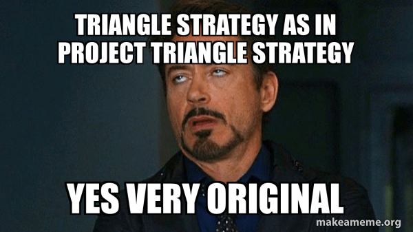 Project triangle strategy meme