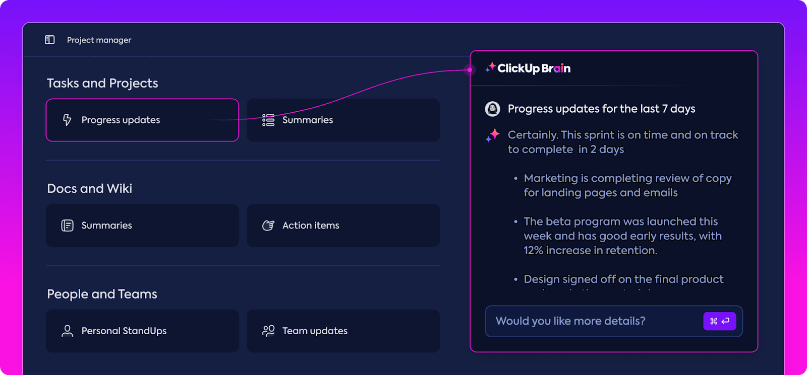 Manage tasks, generate ideas, and elevate your projects, all with ClickUp Brain