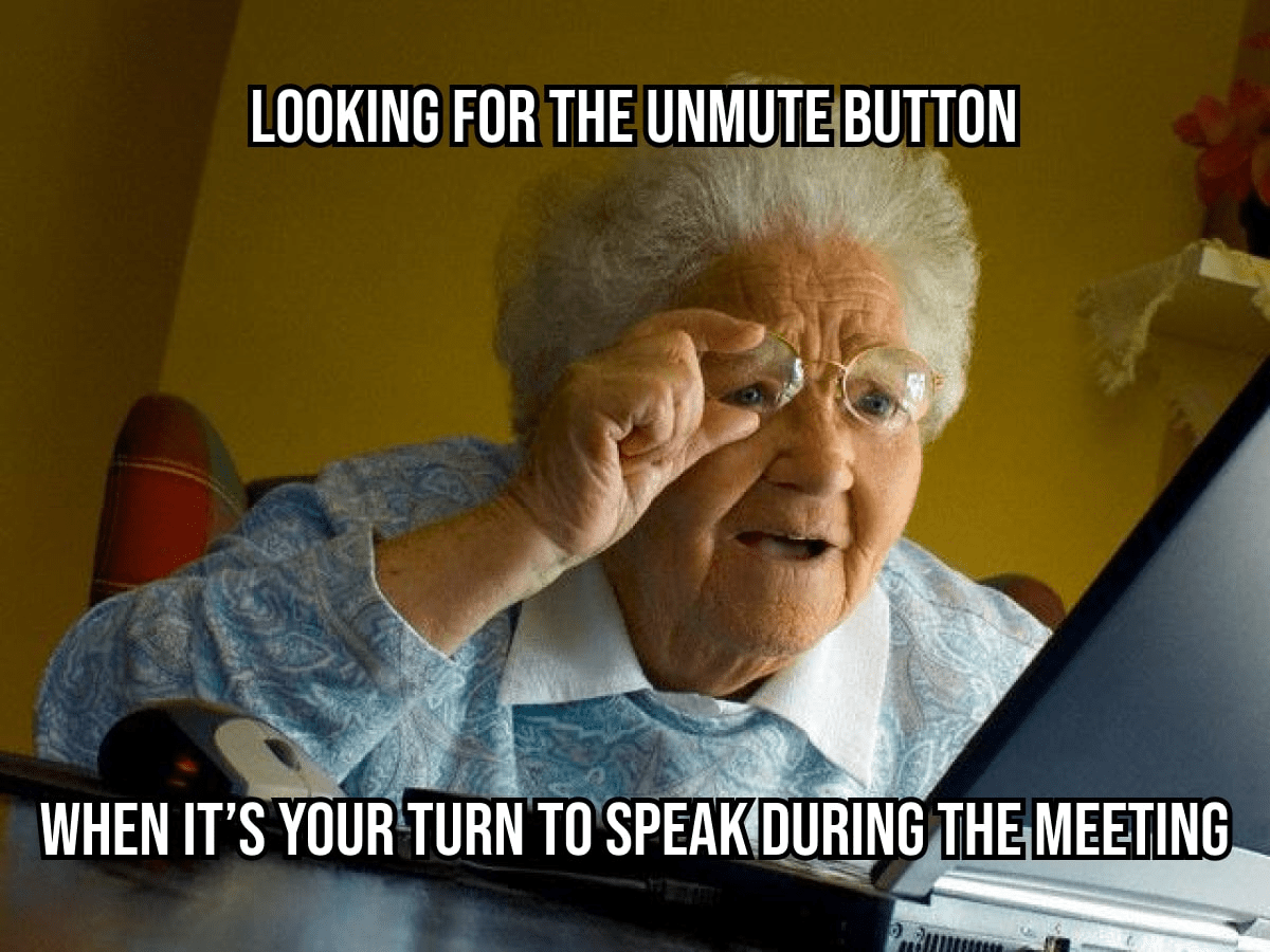 Looking for the unmute button in zoom meeting meme