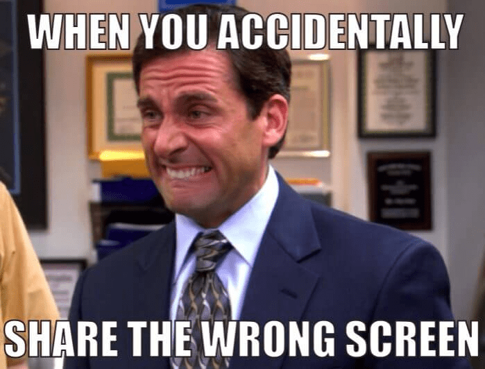 Zoom meme: Accidentally shared the wrong screen