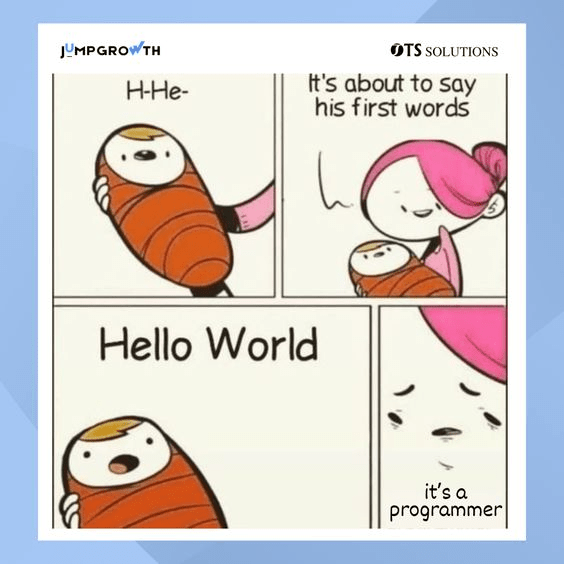 A developer’s first words