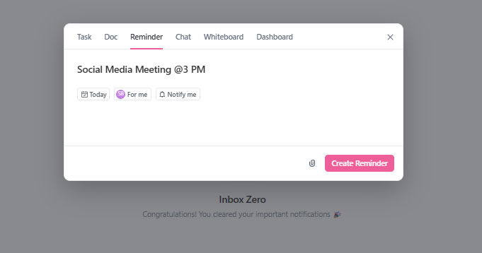 Prevent missing out on due dates and important meetings with ClickUp Reminders