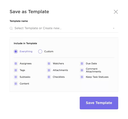 Create ClickUp Task Templates to maintain consistency across all projects : ai marketing agency