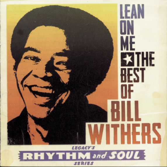 "Lean on Me" – Bill Withers