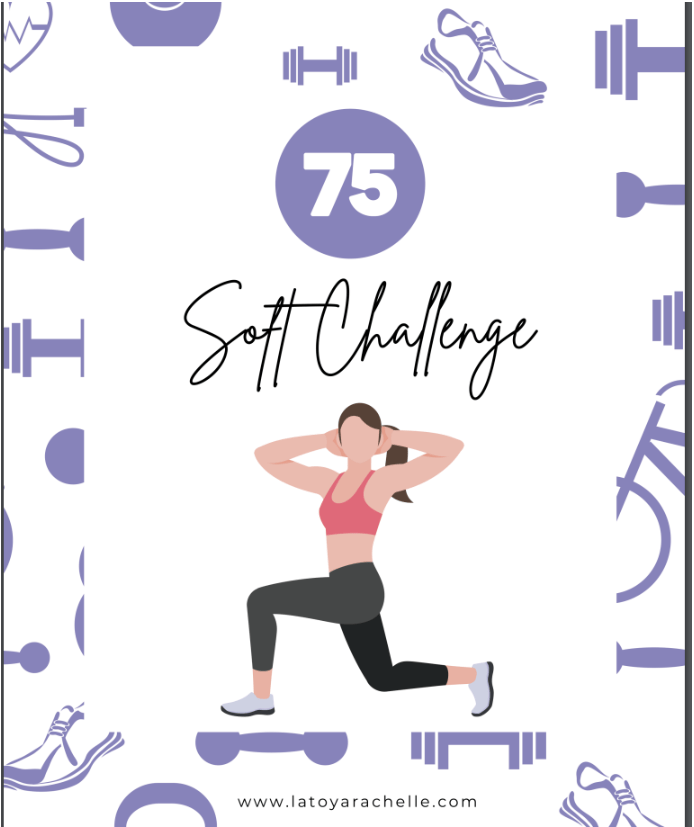 75 Soft Challenge Template by LaToya Rachelle