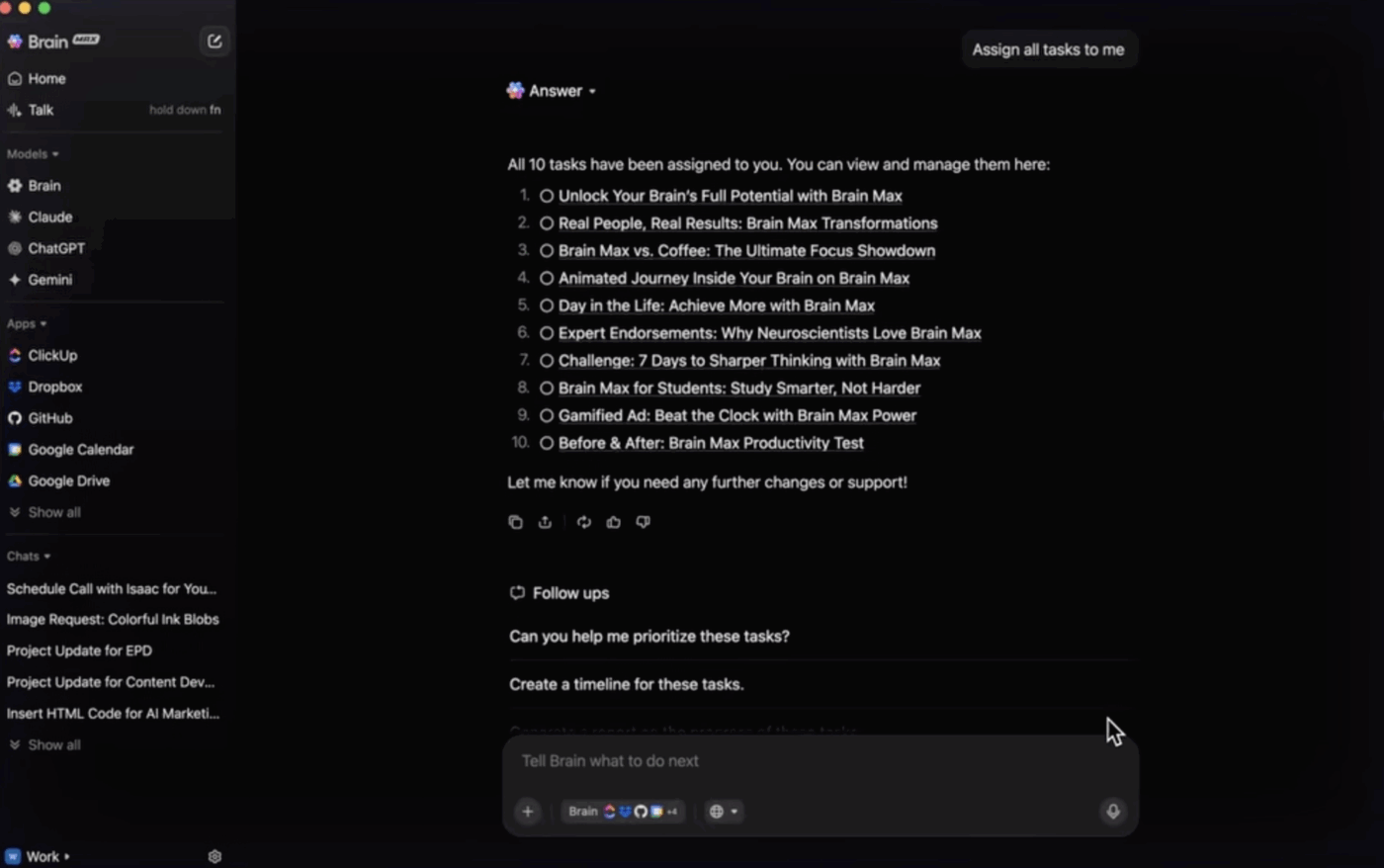 Tidak perlu salin-tempel. ClickUp Brain MAX mengubah ide brainstorming Anda menjadi tugas nyata yang terhubung, ditugaskan, dan siap dikerjakan.